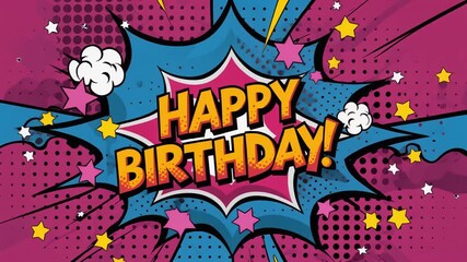 Happy birthday! Pop art style, comic book aesthetic, vibrant, dynamic, and bold. Blue and pink color scheme with a retro explosion of stars - Powered by Adobe