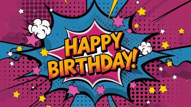 Happy birthday! Pop art style, comic book aesthetic, vibrant, dynamic, and bold. Blue and pink color scheme with a retro explosion of stars