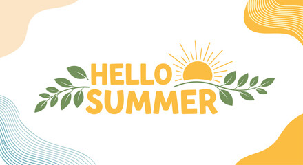 The words 'Hello Summer' are elegantly presented in bold yellow letters, adorned with green leaves and a sun icon, celebrating the arrival of the sunny season.