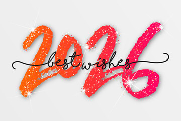 Happy new year - best wishes 2026 with colorful number. Perfect vector for poster banner greeting and new year 2026 celebration.