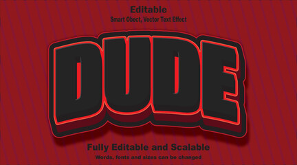 Dude word cool, casual, street  typography text effect.