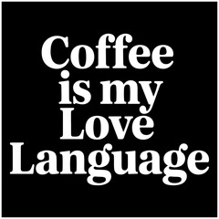 Modern coffee and love quote t-shirt artwork