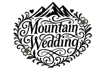Mountain Wedding Flourish. Flourish Lettering ? "Mountain Wedding" in classic ornamental flourish lettering, medium-thick swashes resembling flowing ribbons