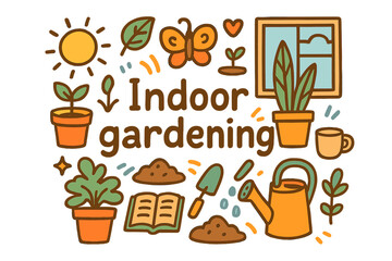 Indoor Gardening Joy. Indoor gardening. Hand-drawn doodle illustration of indoor gardening. Pots, plants, soil