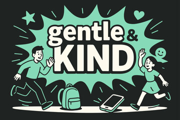 Obraz premium Gentle & Kind Splash. Gentle & Kind banner, flat vector illustration, bold oversized text inside splash explosion banner, cartoon characters running and waving