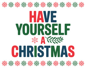 Have yourself a Merry Christmas greeting with snowflakes and holly.