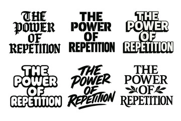 Obraz premium Lettering Style Variations. The power of repetition. Set lettering. harmonious lettering variations of the same emblematic concept, each with different