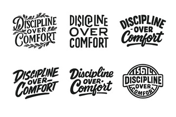 Fototapeta premium Artistic Lettering Variations. Discipline Over Comfort. Set lettering. harmonious lettering variations of the same emblematic concept, each with different