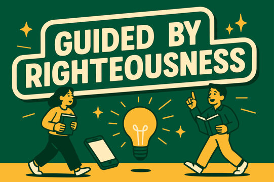 Guided by Righteousness. Guided by Righteousness banner, flat vector illustration, bold oversized text inside sticker outline banner, cartoon characters