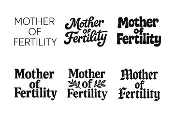 Obraz premium Fertility Lettering Variations. Mother of Fertility. Set lettering. harmonious lettering variations of the same emblematic concept (Modern minimal monoline