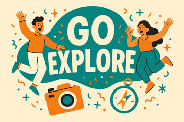 Fototapeta premium Go Explore Adventure. Go explore banner, flat vector illustration, bold oversized text inside rounded blob, cartoon characters jumping and waving, compass and