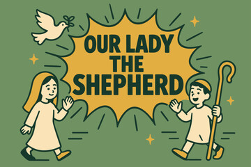 Obraz premium Festival Banner Celebration. Our Lady the Shepherd banner, flat vector illustration, bold oversized text inside comic burst, cartoon characters walking and