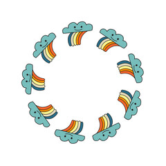 Cute round frame with doodle groovy clouds and rainbows isolated on white background.