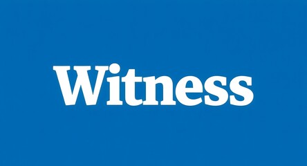 Bold white 'Witness' text stands out on a vibrant blue background, conveying a powerful message.