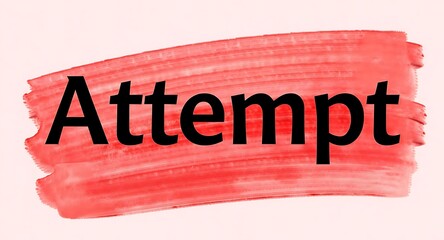 Bold 'Attempt' text on vibrant red paint stroke, inspiring action and new beginnings