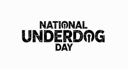 National Underdog Day Bold Text on White Background