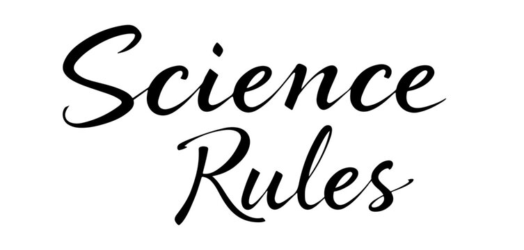 Naklejki Handwritten inscription Science Rules in black ink, no background