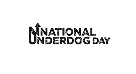 National Underdog Day Typographic Design Celebrating Achievement