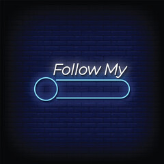 follow my neon signboard with brick wall background vector