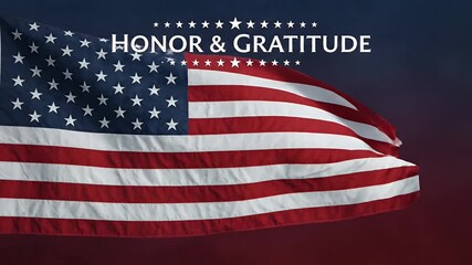 An American flag waving with the text Honor and Gratitude for veterans