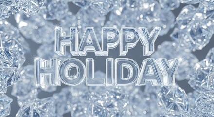 Happy Holiday Celebration with Sparkling Ice Crystals