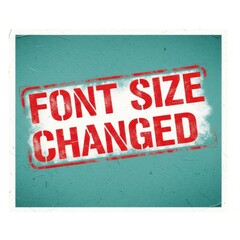 Clear visual indication font size changed alert graphic design red stamp texture message communicating text modification update isolated on white background