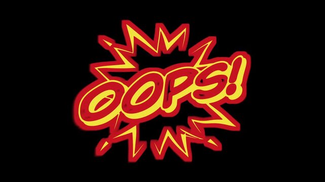 Animated comic book style explosion bubble with word OOPS! on isolated black background. For error, mistake, or surprise visuals