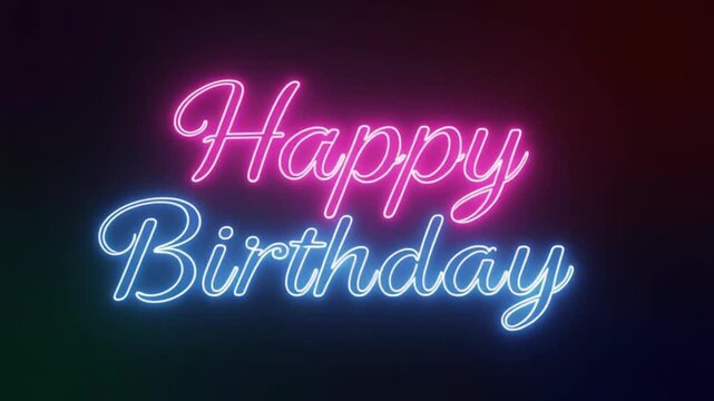 4K animation of a glowing neon light tracing the outline of the text 'HAPPY BIRTHDAY', bright pink and blue neon glow on a dark festive background, smooth flowing motion