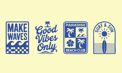 Vector Badges with Slogans: Make Waves, Good Vibes Only, Paradise Beach Club, and Surf & Sun, Monochrome Surf and Tropical Themed T-Shirt Graphics, Summer Vibe Design Collection, Ideal for t-shirt.