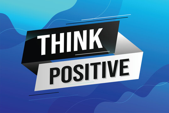 think positive word concept vector illustration with lines modern futuristic 3d style for landing page template ui web mobile app poster banner flyer background gift card coupon label wallpaper