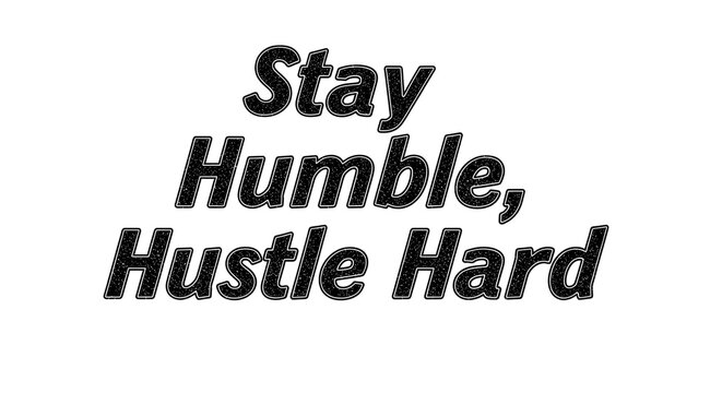 Inspirational quote graphic with bold text emphasizing humility and hard work for motivation and positive mindset