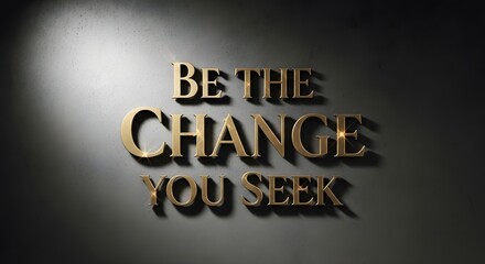 Inspirational quote displayed on a dark wall with shadows emphasizing the message to motivate positive change and personal growth