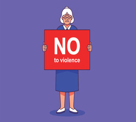 Illustration of an elderly woman holding a sign that says no to violence, advocating for peace, respect, and nonaggression, standing against abuse and promoting a safe community