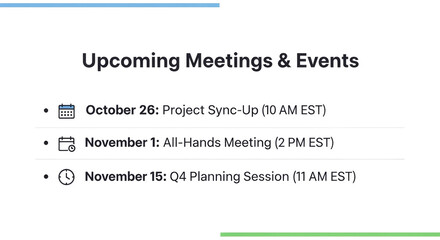 A clear presentation slide outlining upcoming business meetings and key events with specific dates and times.