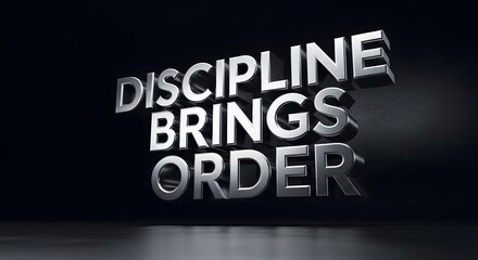 3D rendered text displaying the motivational phrase 'Discipline Brings Order' with a sleek metallic finish on a dark background, emphasizing focus and organization