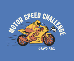 Motor Speed Challenge Emblem. Retro Sport Bike Racing Print. Grand Prix Motorcycle Illustration. Vintage Rider Graphic Vector. Apparel Design Speed Lo