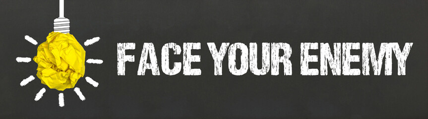 Face Your Enemy