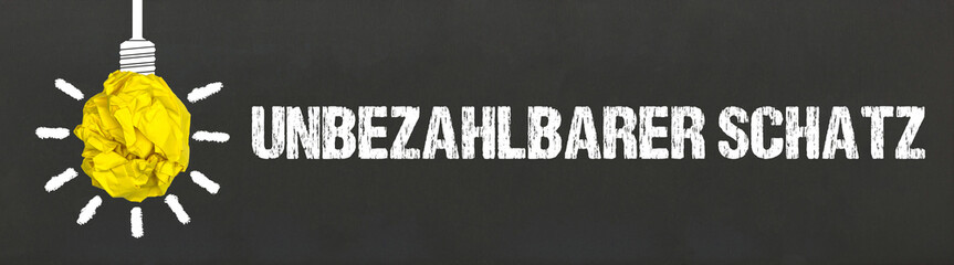 unbezahlbarer Schatz	
