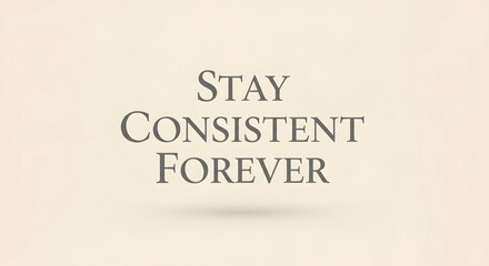 A motivational quote displayed on a plain background encouraging perseverance and steadfastness in life