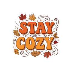 Stay Cozy Autumn Lettering with Fall Leaves
