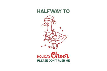 Halfway to Holiday Cheer, Funny Duck wearing a Santa hat in Christmas lights Illustration for T Shirt Design