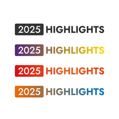 Highlights 2025 end of the year stickers inscriptions in a gradient in different colors for your work