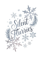 Elegant "Silent Flurries" winter sentiment with delicate snowflakes and pine sprigs