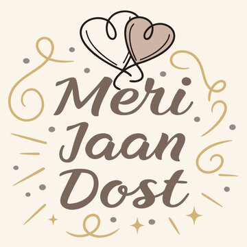 Meri jaan dost text with hearts and decorative elements on a light beige background design element