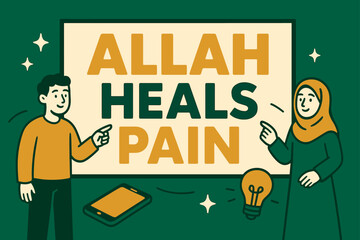 Healing Message Banner. Allah Heals Pain banner, flat vector illustration, bold oversized text inside rectangular frame, cartoon characters standing and gently