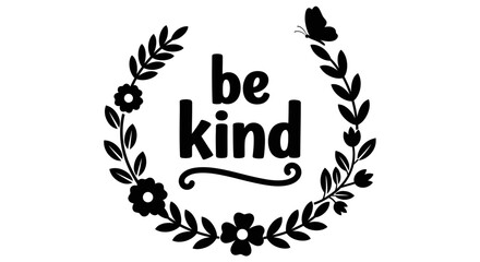 Be kind message surrounded by floral wreath and butterfly design editable vector file