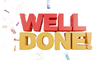 Well done text with confetti and streamers on a white background with transparent background