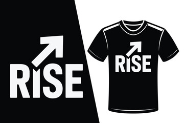 Rise text with upward arrow on black and white background and t-shirt growth progress