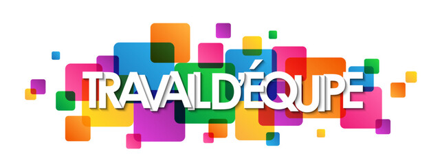 TRAVAIL D'EQUIPE (TEAMWORK in French) vector typography anner with user profile symbols 