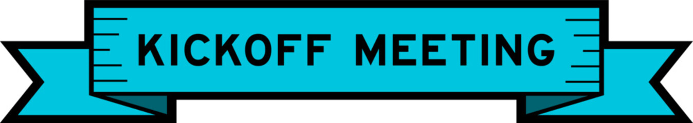 Ribbon label banner with word kickoff meeting in blue color on white background